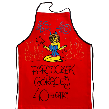 [Fb05-40] Fartuszek bawełniany FARTUSZEK GORĄCEJ 40 latki